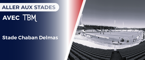 Match du tournoi des 6 nations féminin France VS Angleterre au stade Chaban Delmas : préparez votre venue avec TBM
